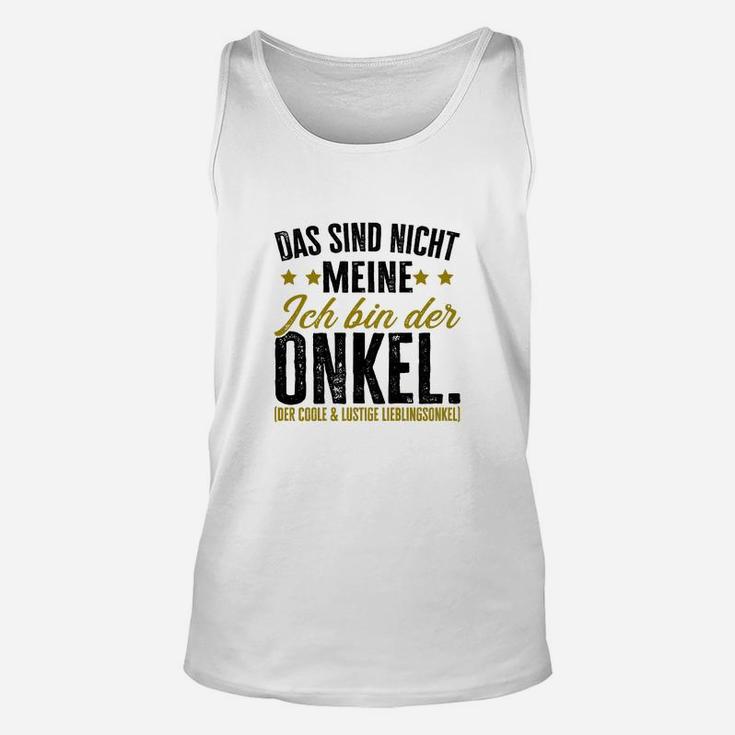 Das Sino Nicht Meine Ich Bin Der Onkel TankTop