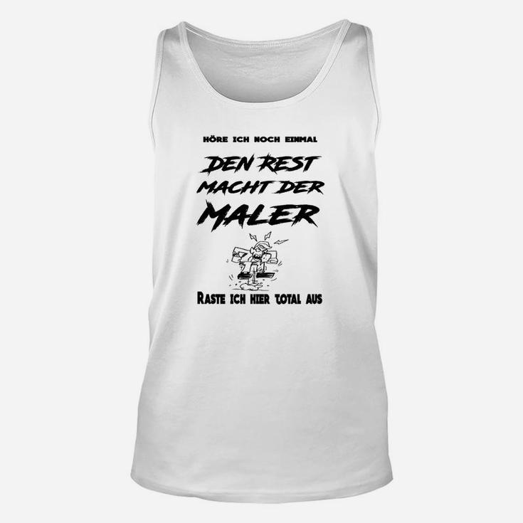 Den Rest Macht Der Maler TankTop