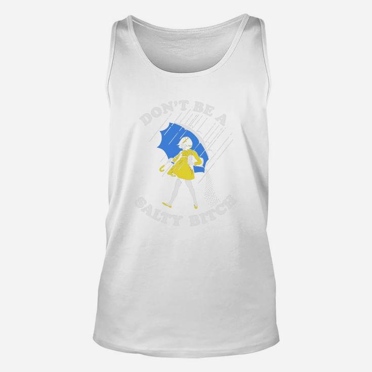 Don't Be A Salty Unisex Tank Top