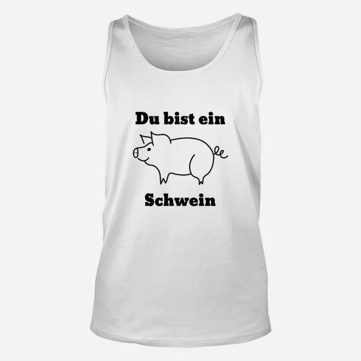 Du Bist ein Schwein Lustiges Unisex TankTop mit Schweinemotiv, Spaßiges Tee