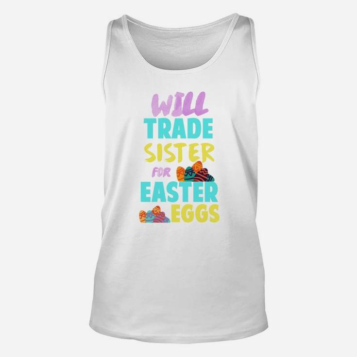 Easter Will Trade Sister For Eggs Funny Sibling Kids Unisex Tank Top