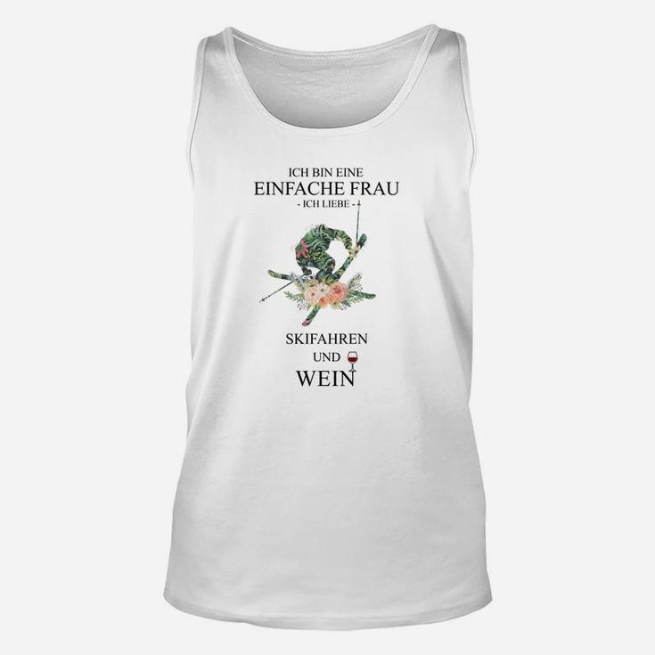 Einfache Frau Unisex TankTop: Skifahren & Wein, Lustiges Unisex TankTop für Vino-Fans