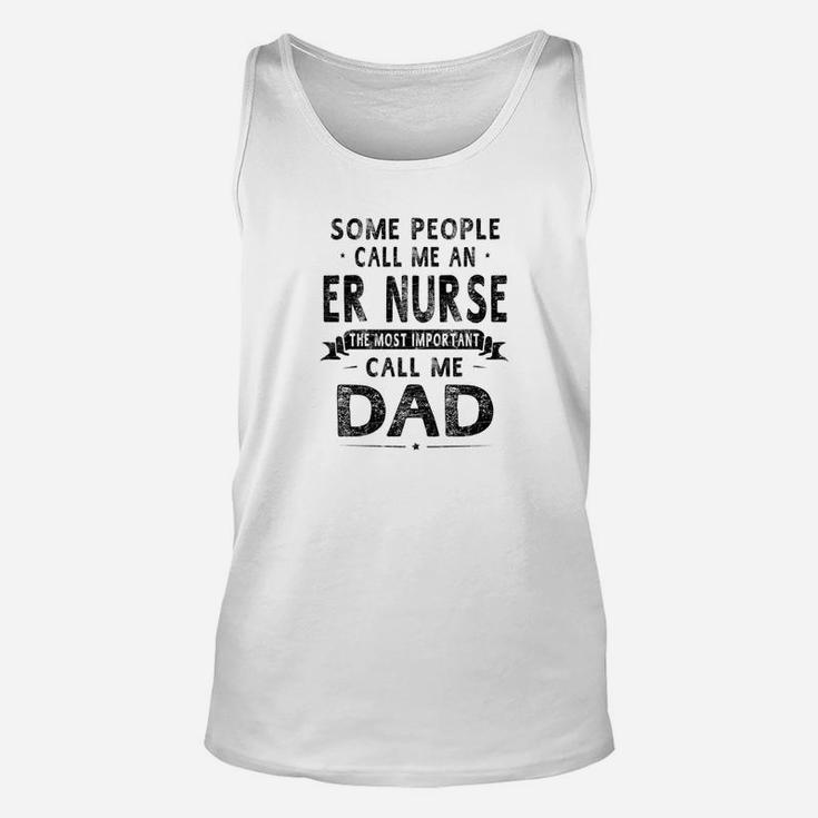 Er Nurse Dad Fathers Day Gifts Father Daddy Unisex Tank Top
