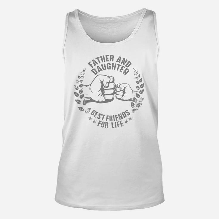 Father And Daughter Best Friends For Life Unisex Tank Top