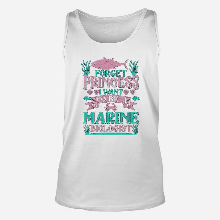 Forget Princess I Want To Be A Marine Biologist Funny Gift Unisex Tank Top
