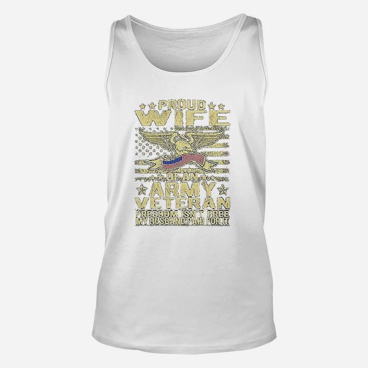 Freedom Isnt Free Proud Wife Of An Army Veteran Spouse Gift Unisex Tank Top