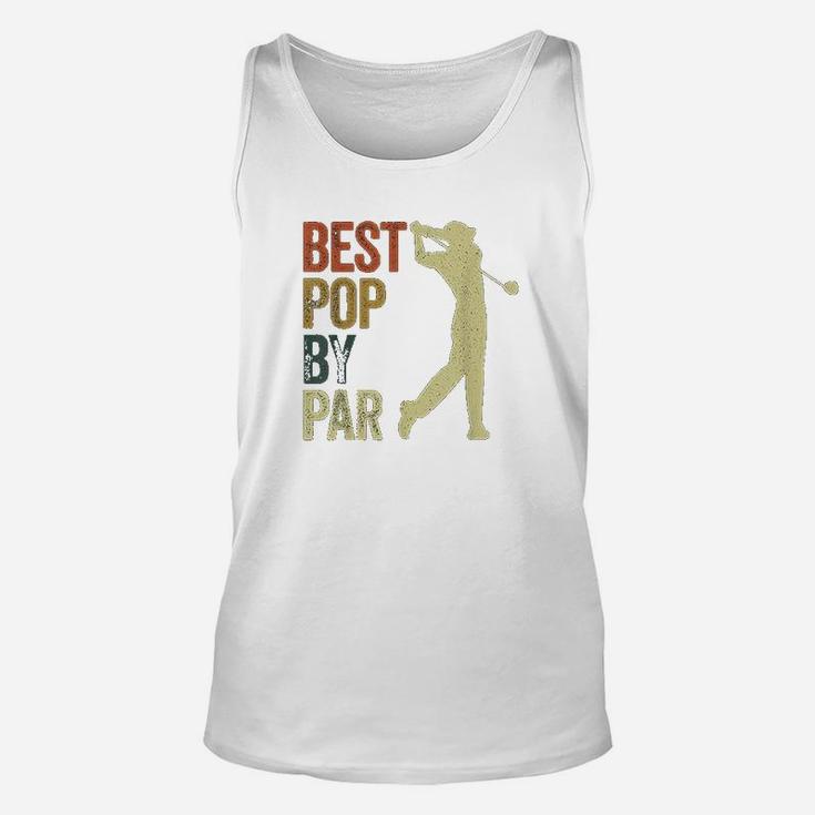 Funny Best Pop By Par Apparel Golf Dad Fathers Day Unisex Tank Top
