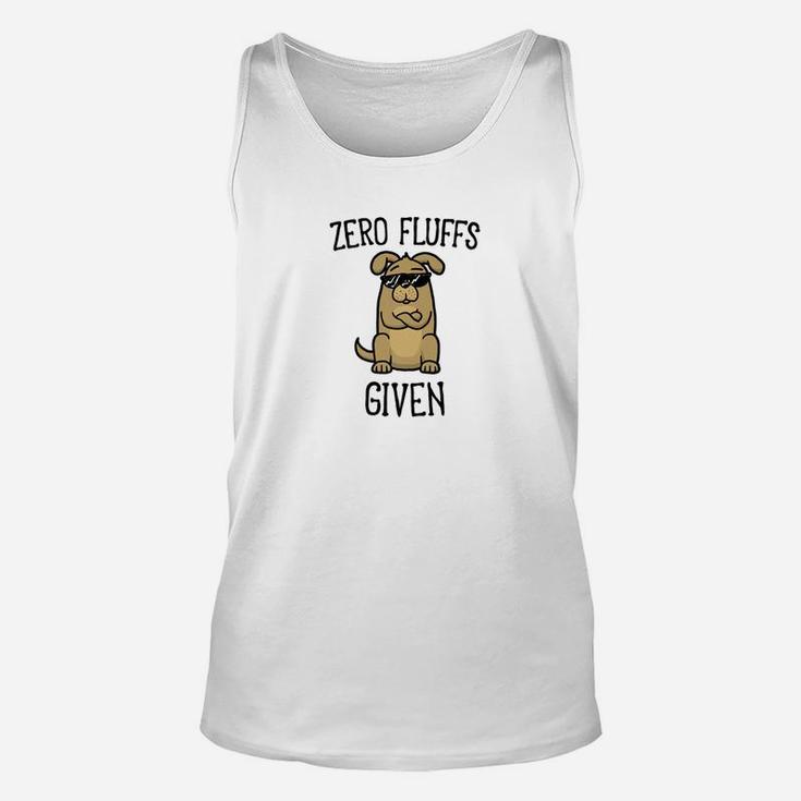 Funny Dog Lovers Zero Fluffs Given Punny Gifts Pun Unisex Tank Top