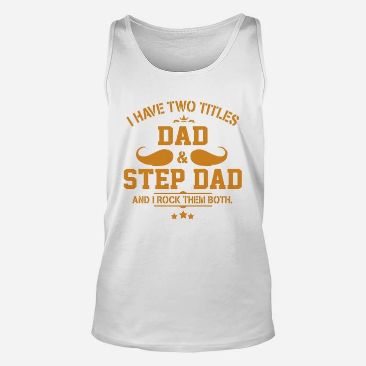 Gifts For Dad Step Dad s Fathers Day Gifts Unisex Tank Top