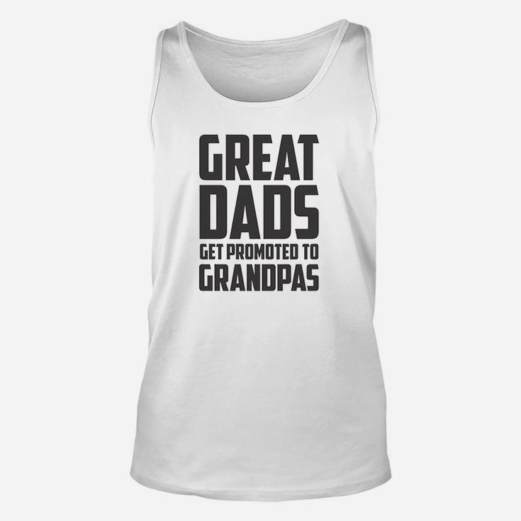 Great Dads Get Promoted To Grandpas Funny New Grandfather Unisex Tank Top