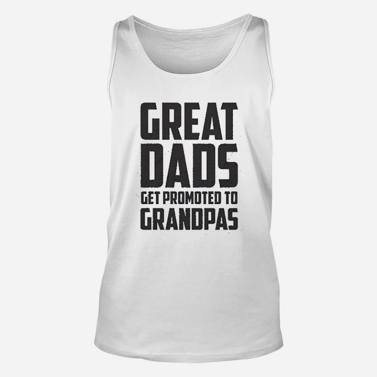Great Dads Get Promoted To Granpas Unisex Tank Top