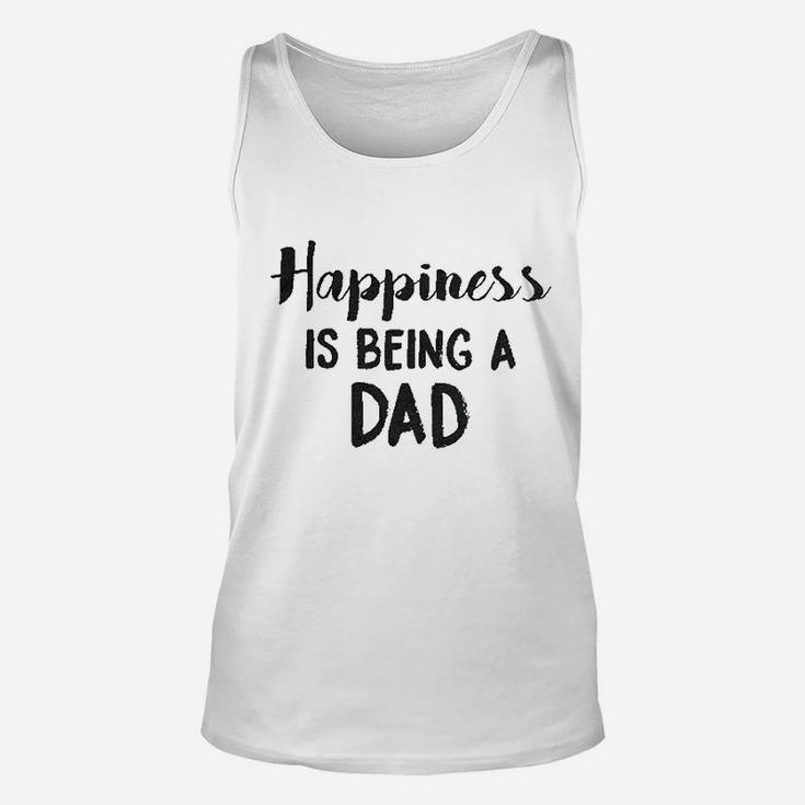 Happiness Is Being A Dad Perfect Fathers Day Family Proud Parent Unisex Tank Top