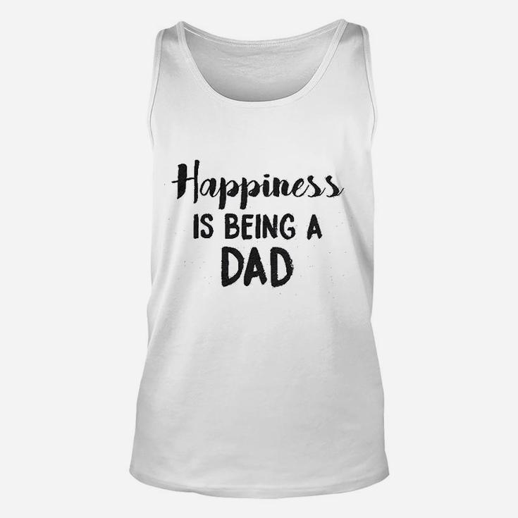 Happiness Is Being A Dad Perfect Fathers Day Family Proud Parent Unisex Tank Top