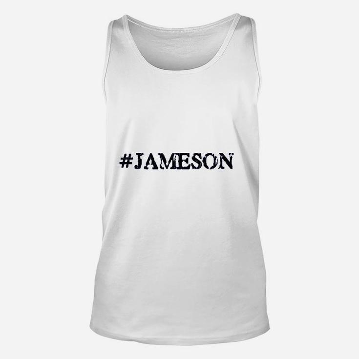 Hashtag Jameson Gift For People Named Jameson Unisex Tank Top