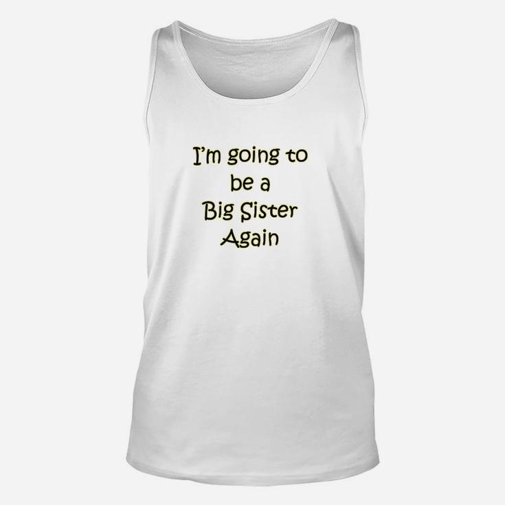 I Am Going To Be A Big Sister Again Unisex Tank Top