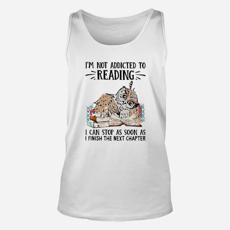 I Am Not Addicted To Reading I Can Stop As Soon As Owl Book Unisex Tank Top