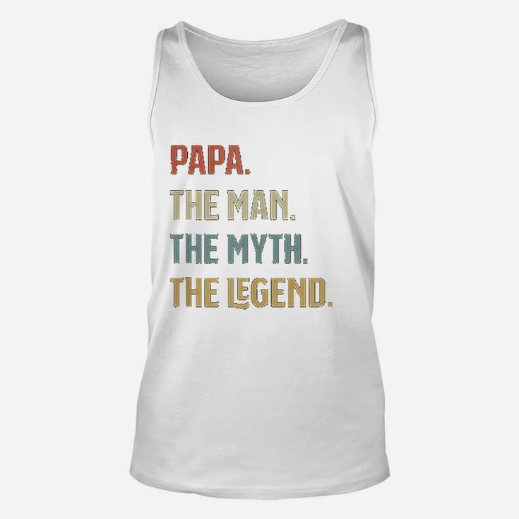 I Am The Papa The Man The Myth And The Legend Father Gift Unisex Tank Top