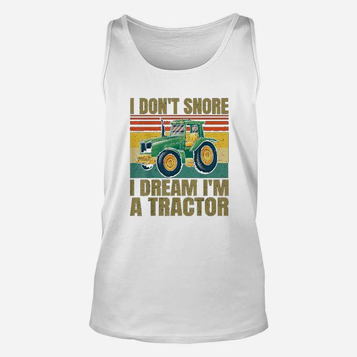 I Dont Snore I Dream Im A Tractor Funny Vintage Tractor Unisex Tank Top