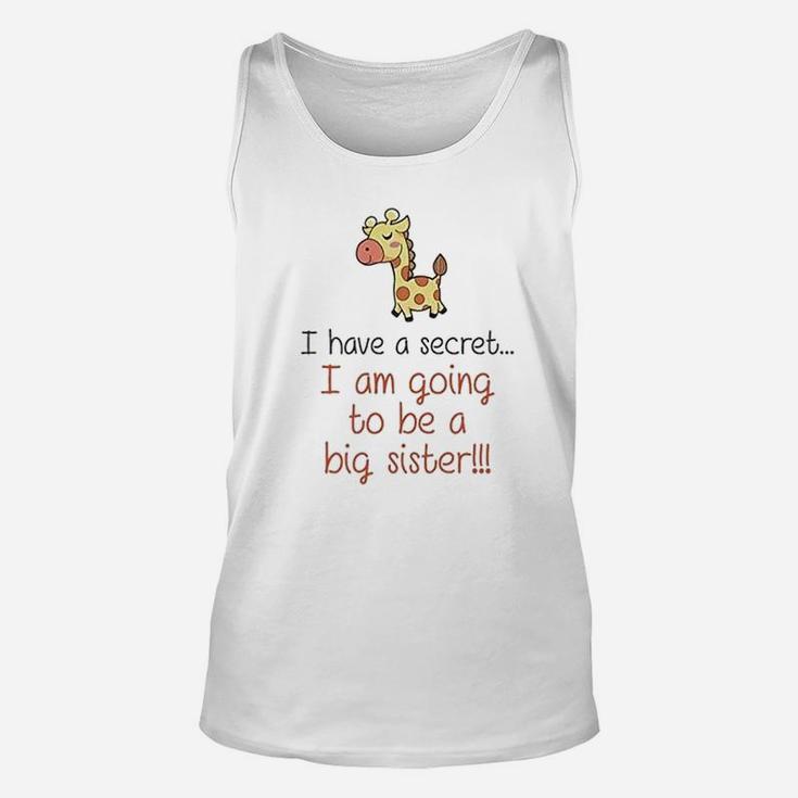 I Have A Secret I Am Going To Be A Big Sister Giraffe Baby Unisex Tank Top