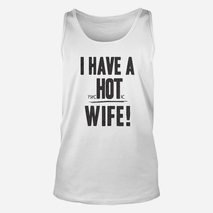 I Have A Wife Funny Relationship Marriage Unisex Tank Top