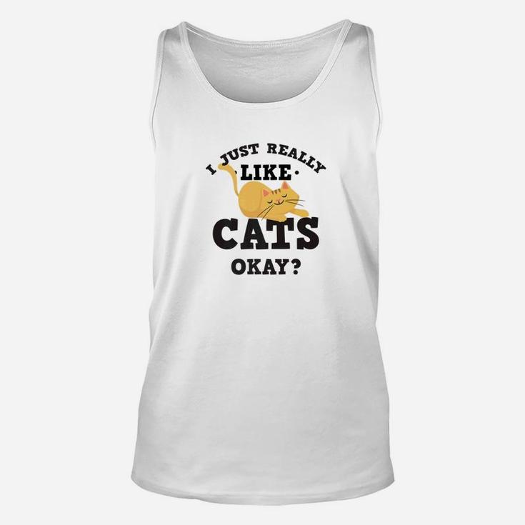 I Just Really Like Cats Funny Quote For Cat Lovers Unisex Tank Top