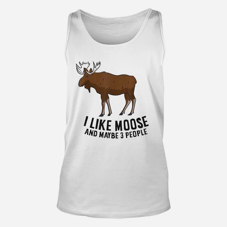 I Like Moose And Maybe 3 People Funny Moose Lover Gift Unisex Tank Top