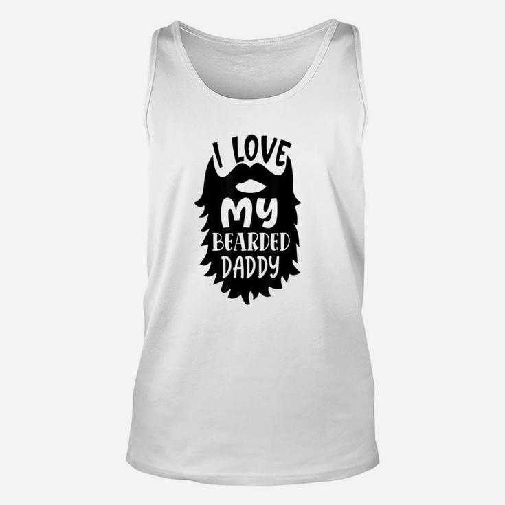 I Love My Bearded Daddy Funny Father Quote Unisex Tank Top
