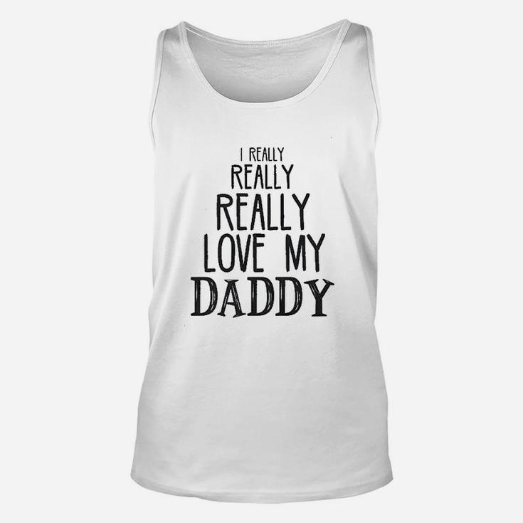 I Really Really Love My Daddy Cute Fathers Day Unisex Tank Top