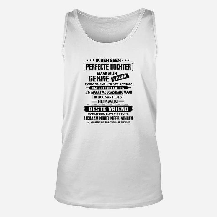 Ich bin Keine Perfekte Tochter Lustiges Statement Unisex TankTop in Weiß