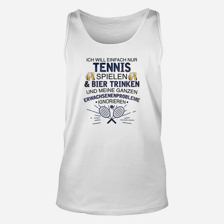 Ich Werde Einfach Nur Tennis Spielen Und Bier Trinken TankTop