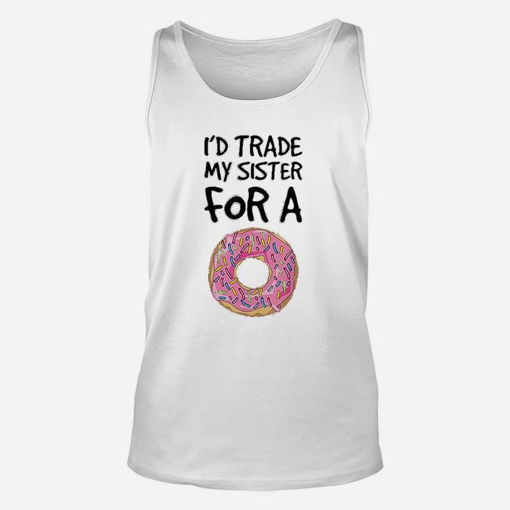 Id Trade My Sister For A Donut Funny Donut Unisex Tank Top