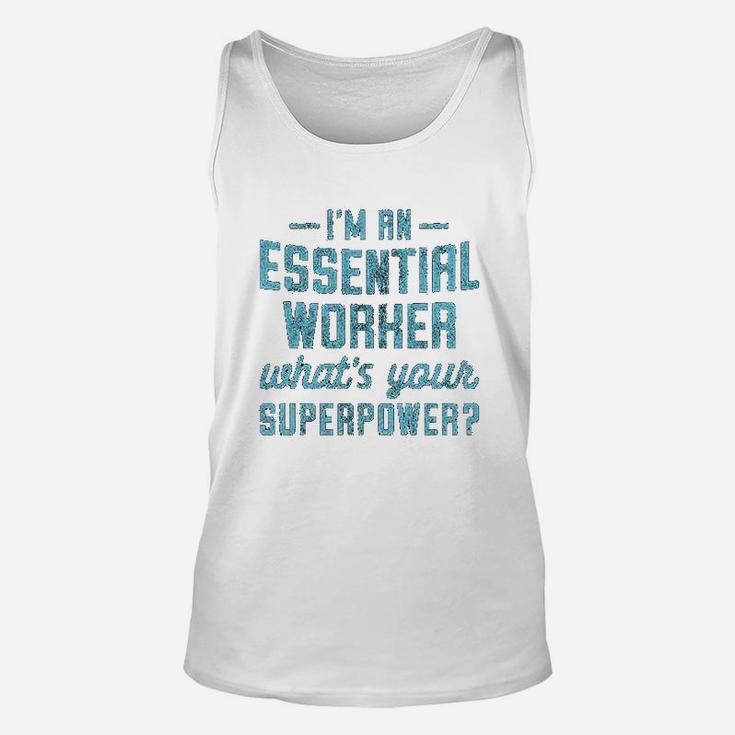 Im An Essential Worker Whats Your Superpower Unisex Tank Top