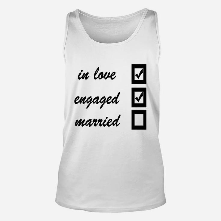 In Love, Engaged, Married T-shirts Unisex Tank Top
