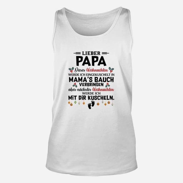 Liebevoller Papa Weihnachtstext Unisex TankTop mit Weihnachten im Mamas Bauch Design