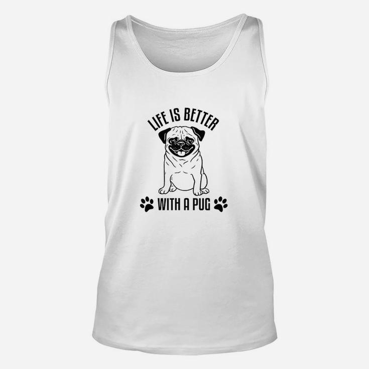 Life Is Better With A Pug Unisex Tank Top