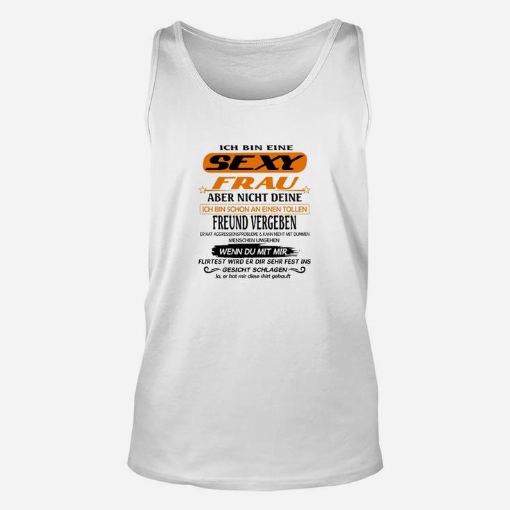 Lustiges Unisex TankTop Sexy Frau, nicht deine Freundin – Ideal für Partys