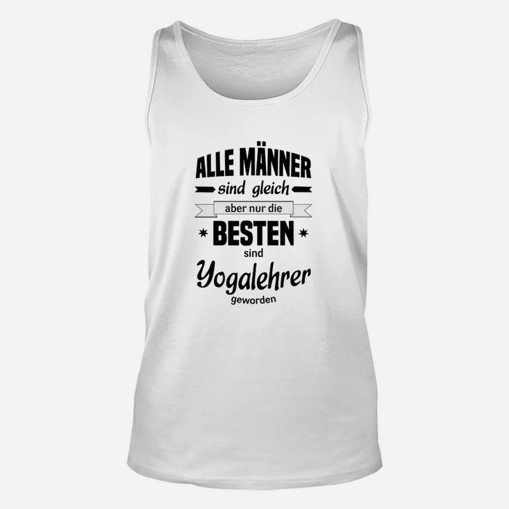 Lustiges Yogalehrer Unisex TankTop: Besten Männer sind Yogalehrer Spruch