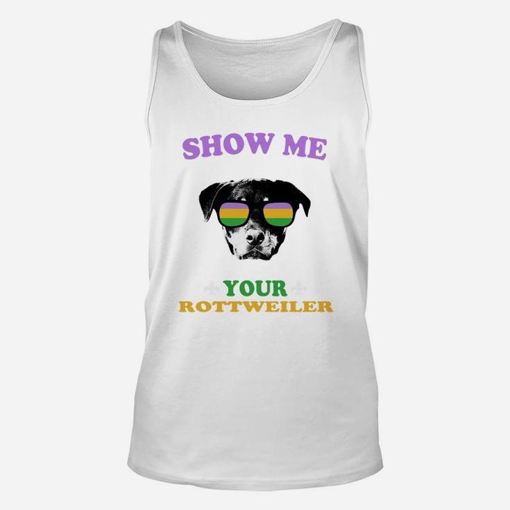 Mardi Gras Show Me Your Rottweiler Funny Gift For Dog Lovers Unisex Tank Top