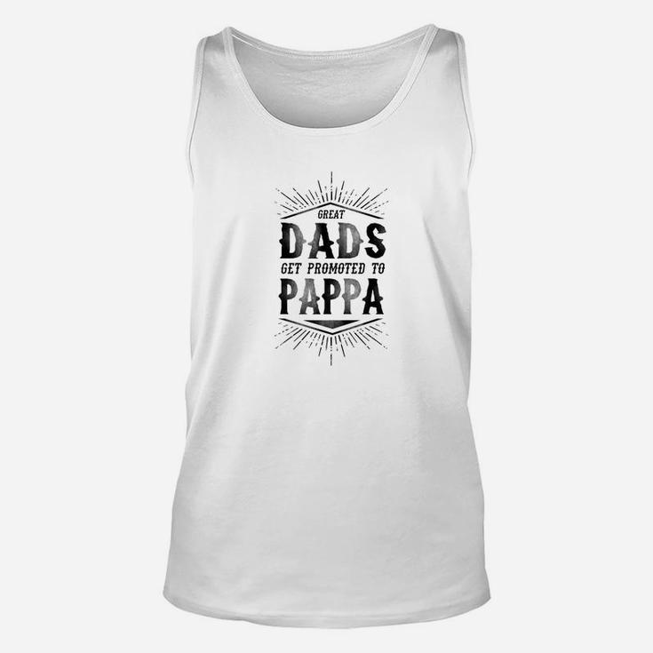Mens Family Fathers Day Great Dads Get Promoted To Pappa Unisex Tank Top