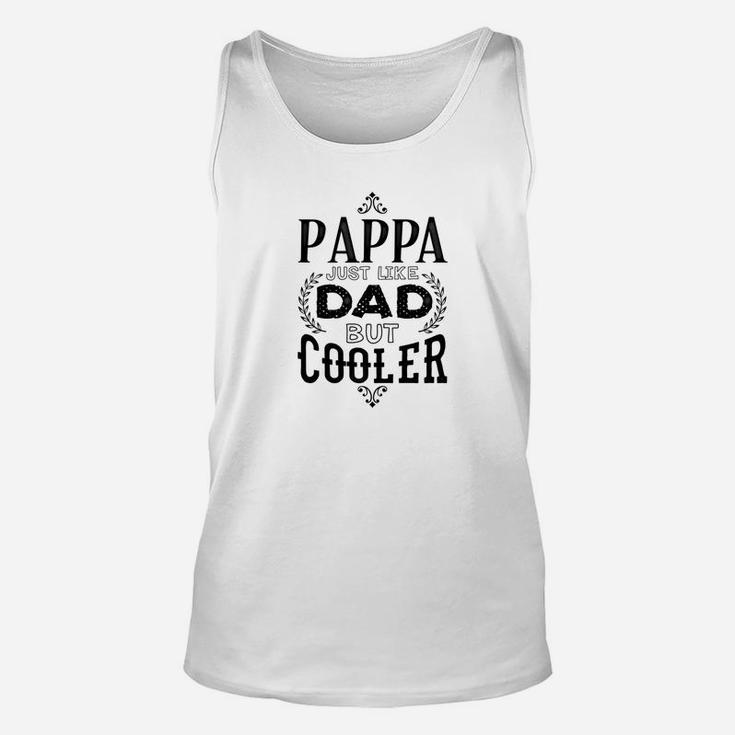 Mens Grandpa Gift Pappa Just Like Dads But Cooler Men Unisex Tank Top