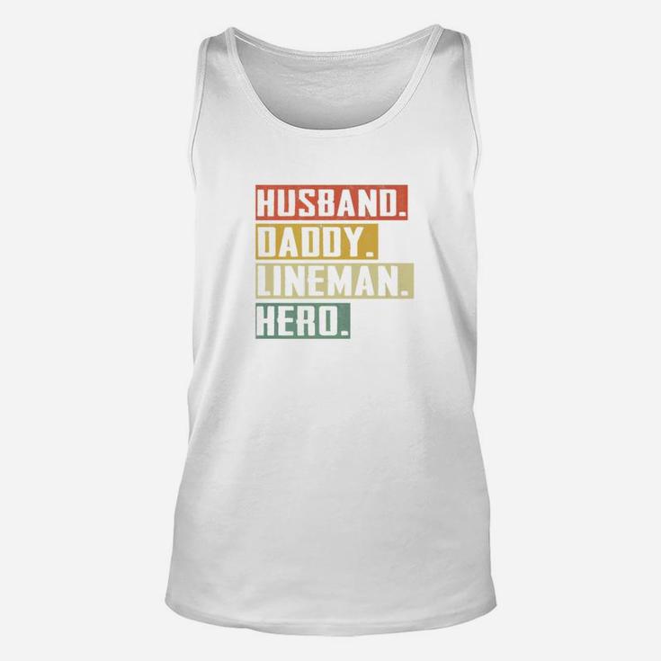 Mens Husband Daddy Lineman Hero Fathers Day Gift Unisex Tank Top