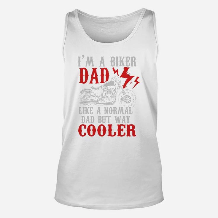 Mens Im A Biker Dad But Way Cooler Motorcycle Fathers Day Gift Hobby Shirt Unisex Tank Top