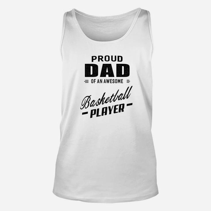 Mens Proud Dad Of An Awesome Basketball Player For Men Unisex Tank Top