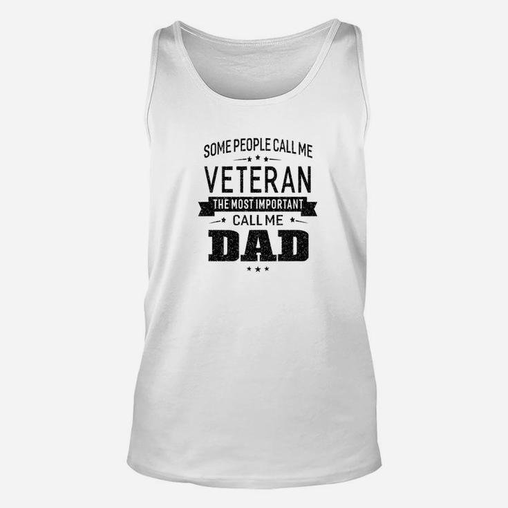 Mens Some Call Me Veteran The Important Call Me Dad Men Unisex Tank Top