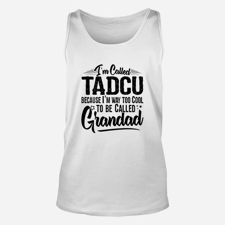 Mens Tadcu Gifts From Grandchildren Too Cool To Be Called Grandad Unisex Tank Top