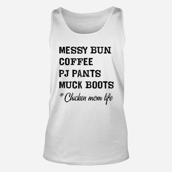 Messy Bun Coffee Pj Pants Muck Boots Chicken Mom Unisex Tank Top