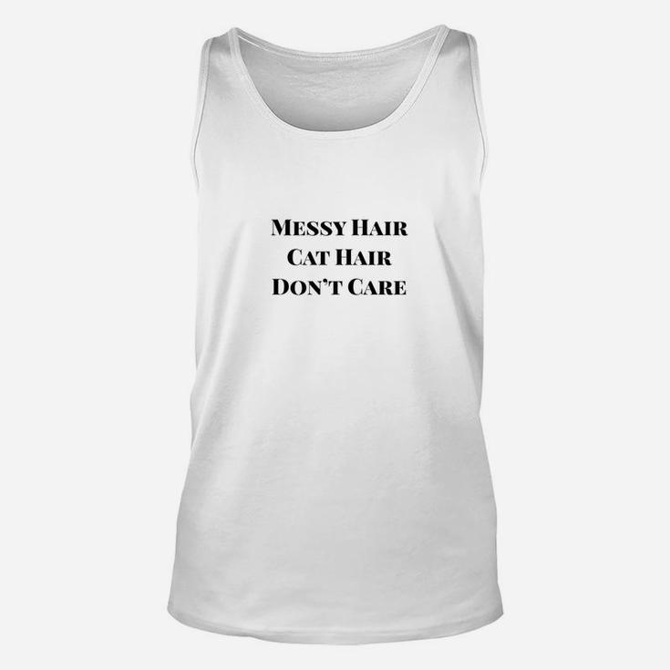 Messy Hair Cat Hair Dont Care Unisex Tank Top