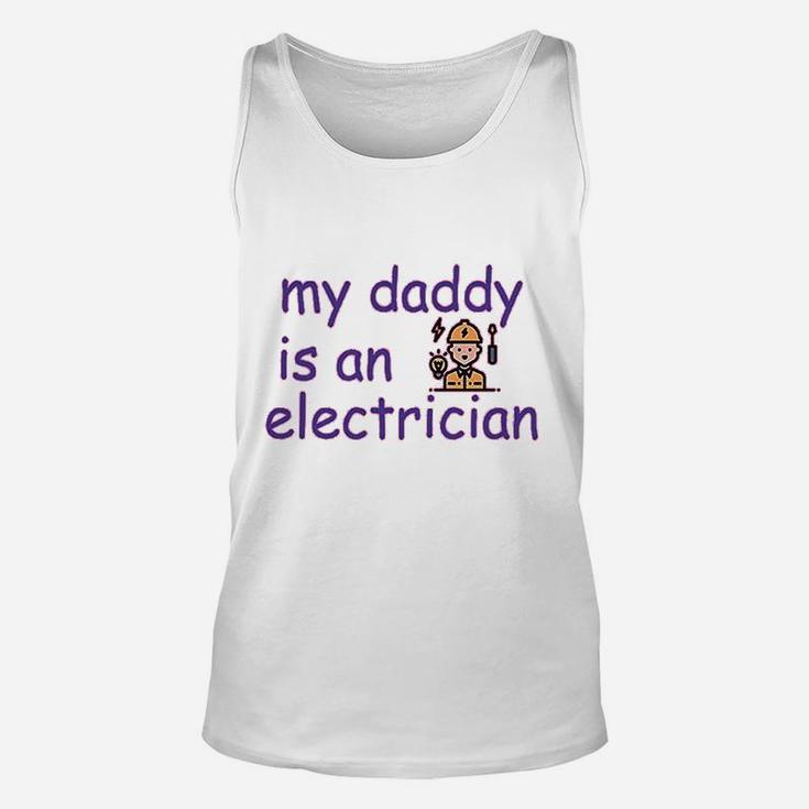 My Daddy Is An Electrician, best christmas gifts for dad Unisex Tank Top