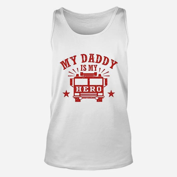 My Daddy Is My Hero Firefighter Unisex Tank Top