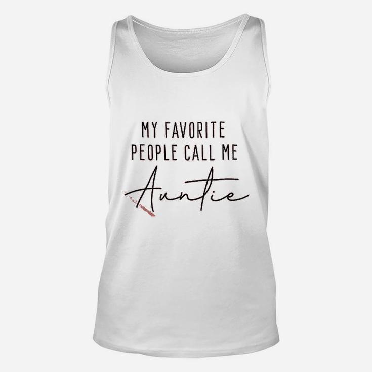 My Favorite People Call Me Auntie Women Auntie Gift Unisex Tank Top